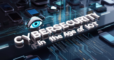 Cybersecurity in the Age of IoT